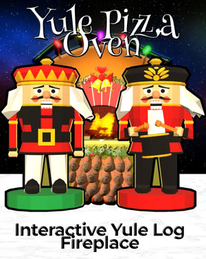 Two cartoon nutcrackers look at the viewer. One is standing at attention and the other has a drum. There is a pizza oven in the background. It's captioned, "Yule Pizza Oven: Interactive Yule Log Fireplace."